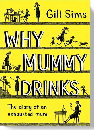 Why Mummy Drinks